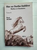 Hier en Ourthe-Amblève: Mythes et Destinées (tome 2), René Henry, Utilisé, Enlèvement ou Envoi