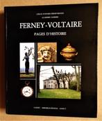Ferney-Voltaire: Pages d'Histoire - 1984 [Biographie urbain], Livres, 19e siècle, Utilisé, Enlèvement ou Envoi, Collectief