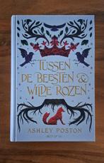 Tussen de beesten en wilde rozen, Ashley Poston, Fiction, Comme neuf, Enlèvement