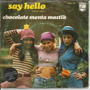 Chocolate Menta Mastik - Say hello   - Eurovision '76 - beschikbaar voor biedingen