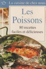 La cuisine de chez nous : Les poissons, Boeken, Kookboeken, Ophalen, Zo goed als nieuw, Hoofdgerechten