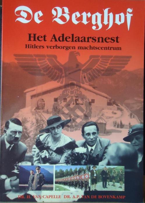 De Berghof. Het Adelaarsnest. Hitlers verborgen machtscentru, Boeken, Oorlog en Militair, Ophalen of Verzenden