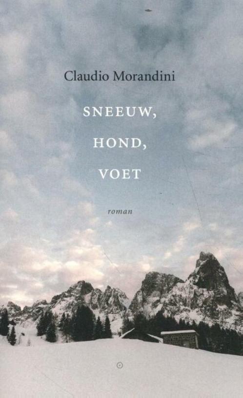 Te Koop Boek SNEEUW, HOND, VOET Claudio Morandini, Boeken, Romans, Zo goed als nieuw, Europa overig, Ophalen of Verzenden