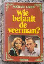 roman - WIE BETAALT DE VEERMAN ?, Boeken, Ophalen of Verzenden, Zo goed als nieuw