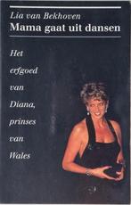 Mama gaat uit dansen - Het erfgoed van Diana, prinses van Wa, Boeken, Gelezen, Overige, Lia van Bekhoven, Ophalen of Verzenden