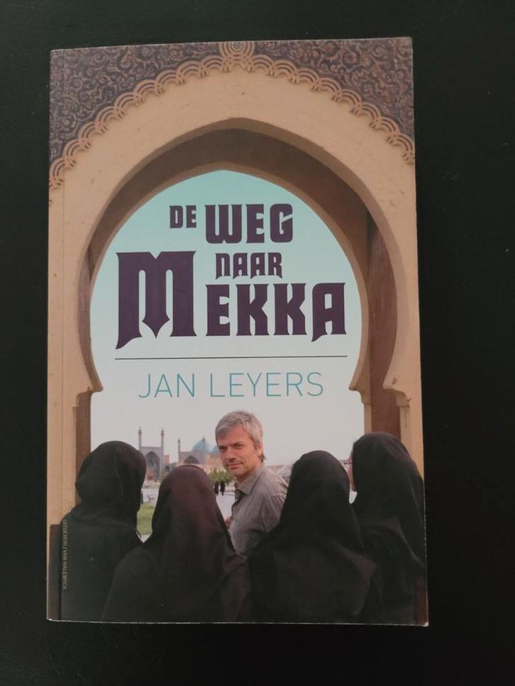 J. Leyers - De weg naar Mekka, Livres, Récits de voyage, Comme neuf, Europe, Enlèvement ou Envoi