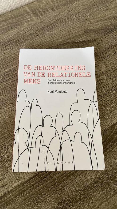 Henk Vandaele - De herontdekking van de relationele mens, Livres, Philosophie, Comme neuf, Envoi
