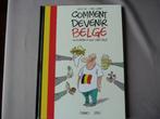 Comment Devenir Belge (Ou Le Rester Si Vous L'êtes Déjà), Livres, Comme neuf, Une BD, Gilles DAL & Fred Jannin, Enlèvement ou Envoi
