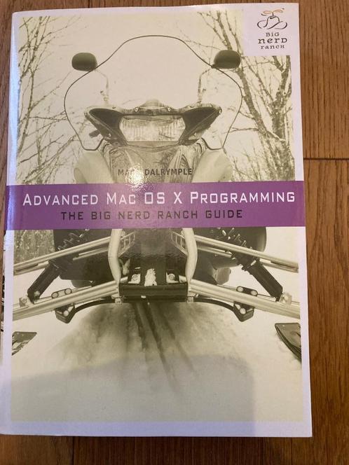 Advanced Mac OS X Programming: The Big Nerd Ranch Guide de M, Livres, Informatique & Ordinateur, Comme neuf, Enlèvement ou Envoi