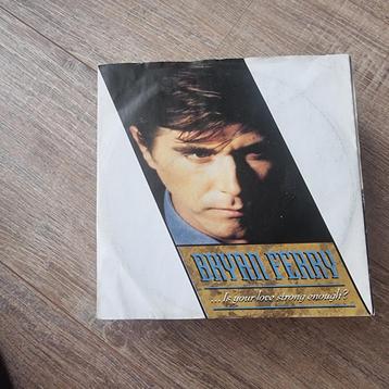 45T Bryan Ferry – ...Is Your Love Strong Enough? beschikbaar voor biedingen