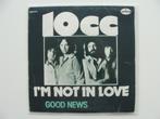 10cc – I'm Not In Love (1975), Rock en Metal, Ophalen of Verzenden, 7 inch, Single
