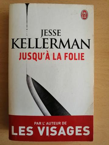 Jusqu'à la folie de Jesse Kellerman