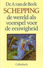 Beek : Schepping. De wereld als voorspel voor de eeuwigheid, Boeken, Godsdienst en Theologie, Ophalen of Verzenden, Zo goed als nieuw