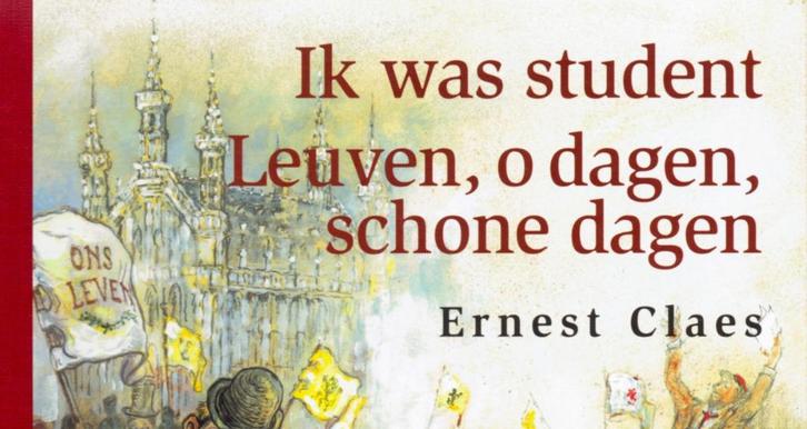 Ernest Claes.Ik was student.Leuven, o schone dagen.Genummerd, Boeken, Overige Boeken, Nieuw, Ophalen of Verzenden