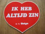Ik heb altijd zin in 'n Belga Sticker, Ophalen of Verzenden, Nieuw, Luciferdoosjes of -merken