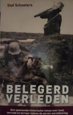 BELEGERD VERLEDEN - Staf Schoeters, Livres, Guerre & Militaire, Comme neuf, Enlèvement ou Envoi