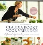 Claudia kookt voor vrienden Claudia Allemeersch 240 blz, Ophalen of Verzenden, Zo goed als nieuw