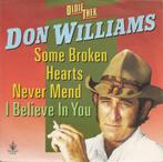 Don Williams - Some Broken Hearts Never Mend, CD & DVD, Vinyles Singles, Enlèvement ou Envoi, Single, Comme neuf, 7 pouces