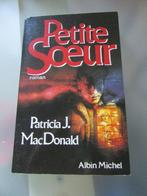 T Petite soeur Patricia J MacDonald éd Albin Michel, Boeken, Gelezen, Ophalen of Verzenden