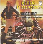 45T: Peter et ses Rockets: Angeline (ma blonde sex-machine), Autres formats, Utilisé, Enlèvement ou Envoi
