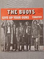 The Buoys – Give Up Your Guns / Timothy  Country nM, Cd's en Dvd's, Pop, Ophalen of Verzenden, 7 inch, Zo goed als nieuw
