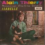 Alain Thierry - Isabelle + 3 andere, CD & DVD, Vinyles Singles, Comme neuf, 7 pouces, Autres genres, EP