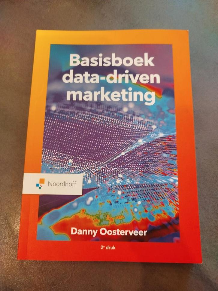 Danny Oosterveer - Basisboek data driven marketing, Boeken, Economie, Management en Marketing, Zo goed als nieuw, Ophalen of Verzenden