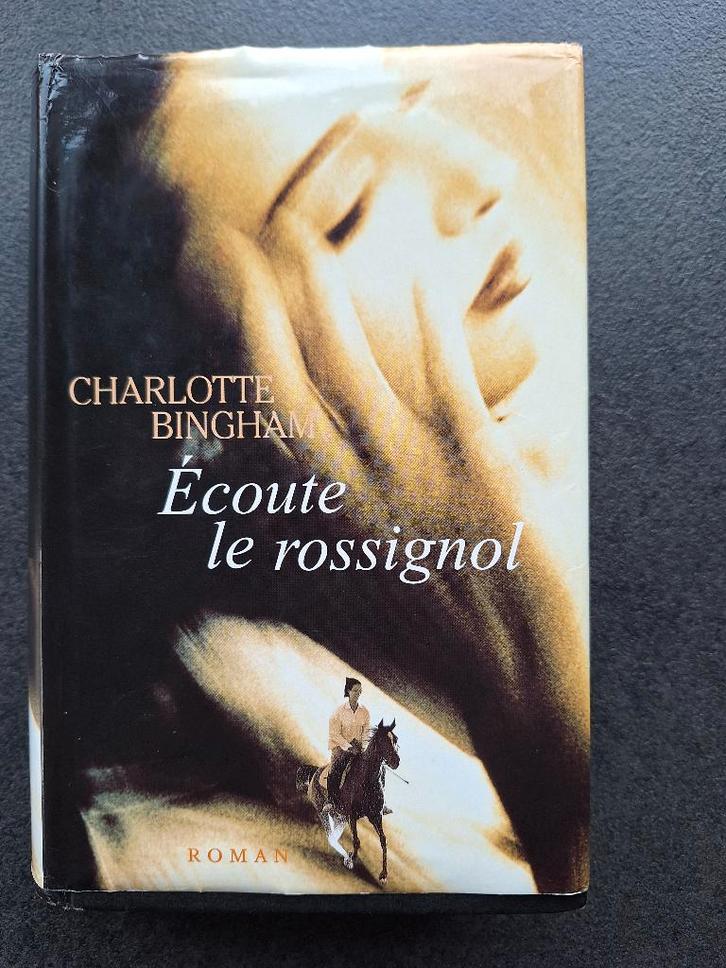 Ecoute le rossignol - Charlotte Bingham, Boeken, Romans, Gelezen, Amerika, Ophalen of Verzenden