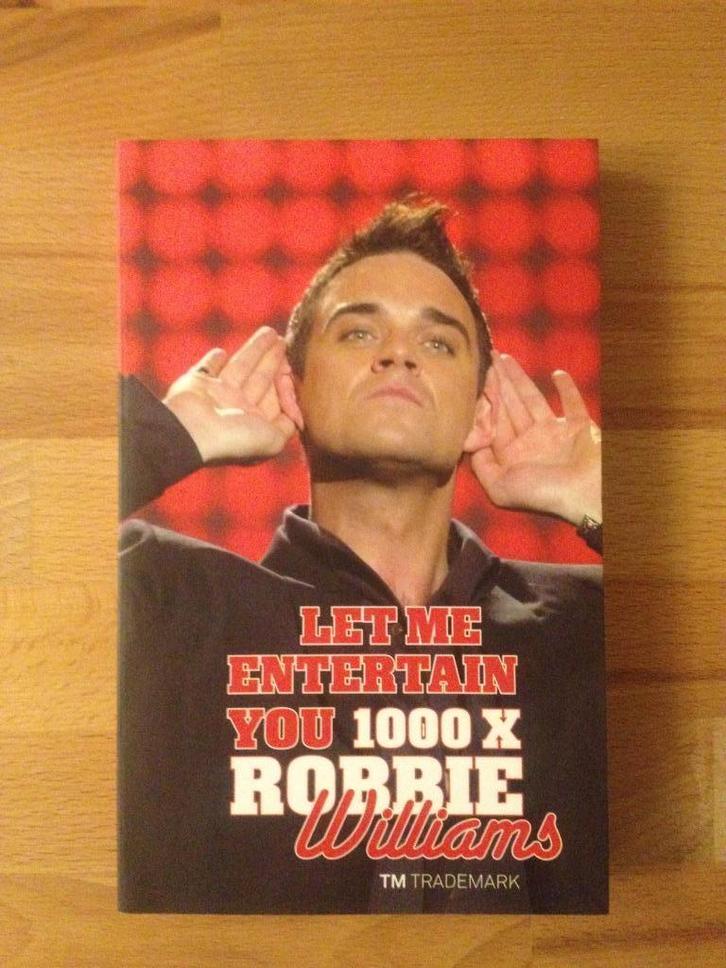 Let me entertain you - 1000x Robbie Williams, Boeken, Biografieën, Zo goed als nieuw, Ophalen of Verzenden
