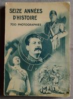 Seize années d' histoire. 700 photographies. 1931, Ophalen of Verzenden