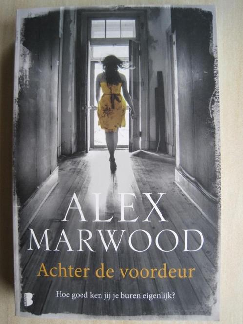 271 - Achter de voordeur - Alex Marwood, Boeken, Thrillers, Zo goed als nieuw, Ophalen of Verzenden