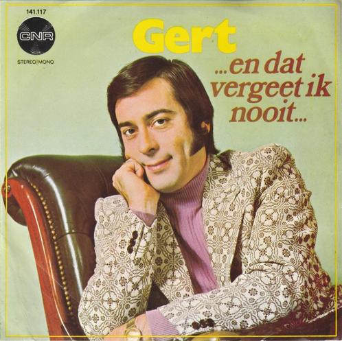 45T: Gert: ... en dat vergeet ik nooit, Cd's en Dvd's, Vinyl | Nederlandstalig, Gebruikt, Overige formaten, Ophalen of Verzenden