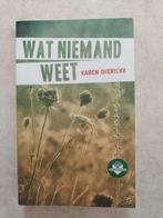 wat niemand weet Karen Dierickx, Ophalen, Nieuw