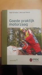 Goede praktijk motorzaag, Ophalen, Diverse auteurs, Zo goed als nieuw, Overige onderwerpen