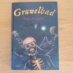 Gruwelbad - Patrick Lagrou - hardcover, Enlèvement ou Envoi, Fiction, Patrick Lagrou, Utilisé