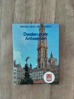 Dwalen door Antwerpen, Boeken, Reisgidsen, Ophalen of Verzenden, Zo goed als nieuw, Benelux
