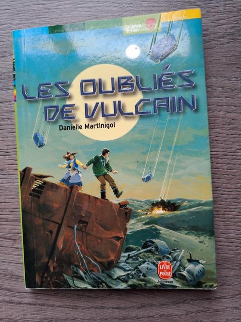 Les oubliés de Vulcain de Danielle Martinigol, Livres, Livres pour enfants | Jeunesse | 10 à 12 ans, Utilisé, Enlèvement ou Envoi