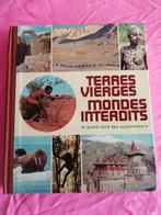Terres Vierges-Mondes Interdits Le Gd livre Des explorateurs, Ophalen of Verzenden, Gelezen