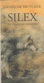 Silex La tombe du chasseur roman Daniel De Bruycker, Neuf, Enlèvement ou Envoi, Daniel De Bruycker, Europe autre