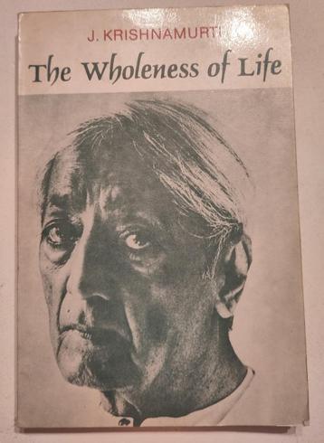 Krishnamurti - The Wholeness of Life
