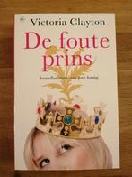 Victoria Clayton - De foute prins (doos 3), Boeken, Ophalen of Verzenden, V. Clayton, Zo goed als nieuw