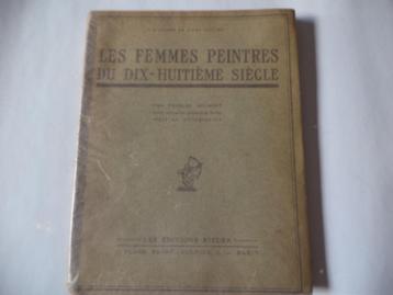 LIVRE 'Les femmes peintres du XVIII siècle' Ch. Oulmont 1928