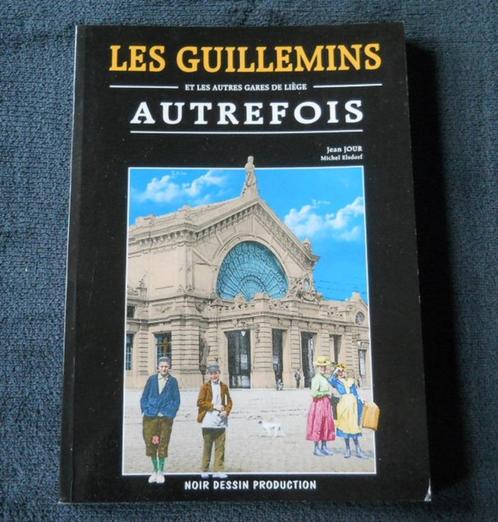 Les Guillemins et les autres gares de Liège autrefois, Boeken, Vervoer en Transport, Gelezen, Trein, Ophalen of Verzenden