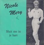 Nicole Mery – Sluit me in je hart / Take me to your heart, En néerlandais, Enlèvement ou Envoi, Single, Utilisé