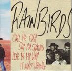 cd    /    Rainbirds – Call Me Easy Say I'm Strong Love Me M, Enlèvement ou Envoi