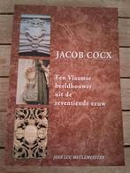Jacob Cocx, een Vlaamse beeldhouwer uit de zeventiende eeuw, Ophalen of Verzenden, Beeldhouwkunst