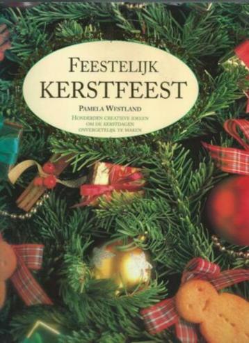 Feestelijk kerstfeest: Totaal boek over kerst, kookboek plus disponible aux enchères