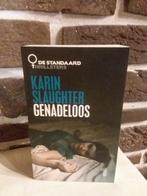 Karin Slaughter  - genadeloos, Boeken, Thrillers, Ophalen of Verzenden, Zo goed als nieuw