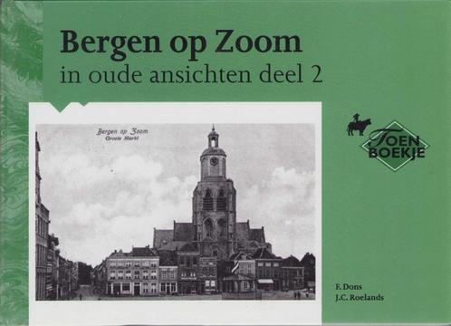 Bergen op Zoom in oude ansichten - deel 2, Boeken, Geschiedenis | Stad en Regio, Zo goed als nieuw, Ophalen of Verzenden
