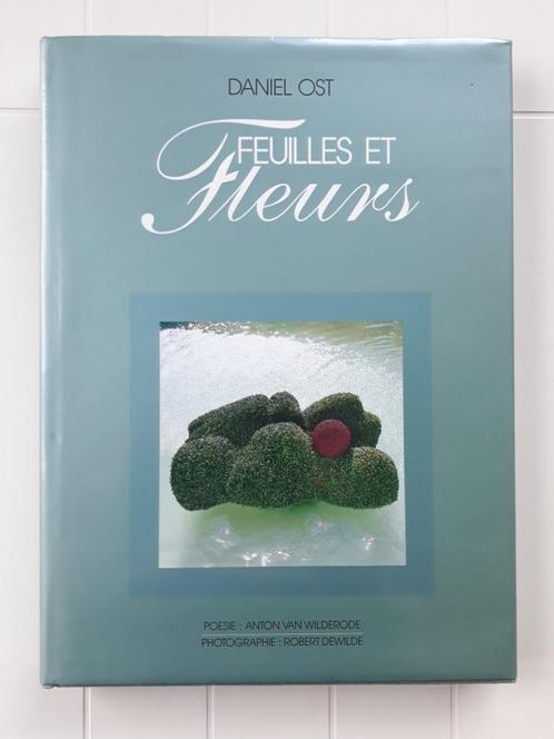 Feuilles et Fleurs - Daniel Ost, Livres, Art & Culture | Photographie & Design, Comme neuf, Enlèvement ou Envoi